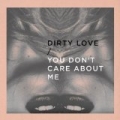 Dirty Love by SEA + AIR