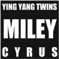 Miley Cyrus (feat. Rhythm) [Explicit] by Ying Yang Twins