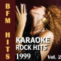 Karaoke: Rock Hits 1999, Vol. 2 by BFM Hits