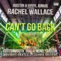 Can't Go Back by Austin & Vinyl Junkie feat. Rachel Wallace