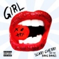 Girl [Explicit] by Scary Cherry and the Bang Bangs