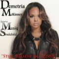 Still Believe in Love (feat. Musiq Soulchild) by Demetria Mckinney