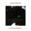 Hearts Are Breaking by High Hazels