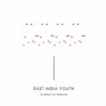 Looking For Someone by East India Youth