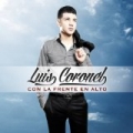 Con la Frente en Alto by Luis Coronel