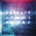 Atmosphere by Kaskade