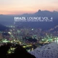 Brazil Lounge Vol.4 - Smooth Chill Out Sounds From The Copa by Various artists