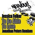 To Be Able To Love - Jonathan Peters Remixes by Jessica Folker