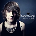 Heaven Is Hell by SayWeCanFly