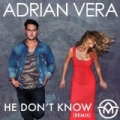 He Don't Know (Remix) by Adrian Vera