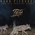 Tess by Mark Pickerel & His Praying Hands