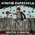 Rebetiko Gymnastas by Vinicio Capossela