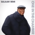 One in the Chamber [Explicit] by Salaam Remi