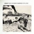 Year Round Summer Of Love by Lolo