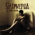 In Your Blood by Cadaveria