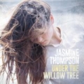 Under the Willow Tree by Jasmine Thompson