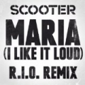Maria (I Like It Loud) [R.I.O. Remix] by Scooter