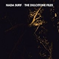 The Dulcitone Files by Nada Surf