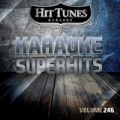 Karaoke Superhits, Vol. 246 by Hit Tunes Karaoke