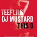 This D [Explicit] by TeeFLii and DJ Mustard