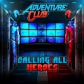 Calling All Heroes - EP by Adventure Club