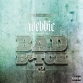 Bad Bitch 2 - Single [Explicit] by Webbie