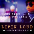 Livin Loud by Danny Darko & Toni Lewis