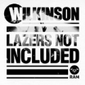 Lazers Not Included [Explicit] by Wilkinson
