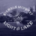 Light On the Lake by Signals Midwest