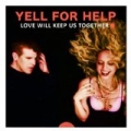Love Will Keep Us Together EP by Yell for Help
