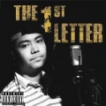 The 1st Letter [Explicit] by Aye Wun