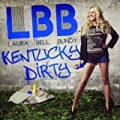 Kentucky Dirty by Laura Bell Bundy