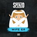 Wife Er [Explicit] by Spenzo