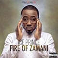 Fire of Zamani [Explicit] by Ice Prince