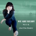 We Are Ready (Just Fine Remix) by M.e.k.