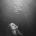 Julia With Blue Jeans On [+digital booklet] by Moonface