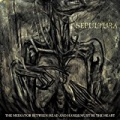 The Mediator Between Head and Hands Must Be the Heart (Bonus Version) by Sepultura