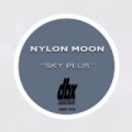 Sky Plus by Nylon Moon
