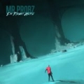 I'm Right Here by Mr. Probz