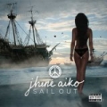 Sail Out [Explicit] by Jhené Aiko