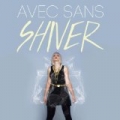 Shiver (Remixes) by Avec Sans
