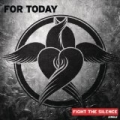 Fight the Silence by For Today