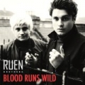 Blood Runs Wild by Ruen Brothers