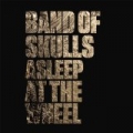 Asleep at the Wheel by Band Of Skulls
