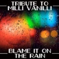 Tribute to Milli Vanilli - Blame It on the Rain by Fabulous & Famous