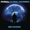 Global Warming: Meltdown (Deluxe Version) [Clean] by Pitbull