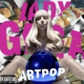 Artpop [Explicit] [+digital booklet] by Lady Gaga