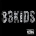 Self Titled [Explicit] by 33kids
