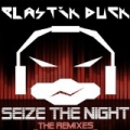 Seize The Night (Remixes) by Plastik Duck