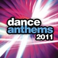 Dance Anthems 2011 by Various